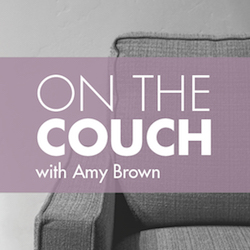 On the Couch with Amy Brown